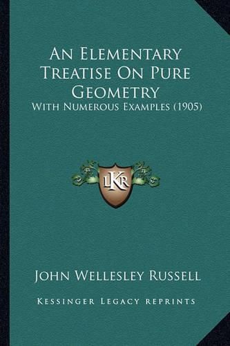 Cover image for An Elementary Treatise on Pure Geometry: With Numerous Examples (1905)