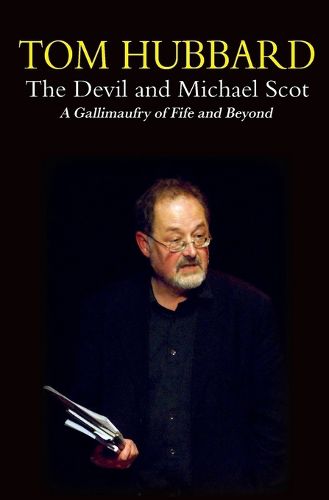 Cover image for The Devil and Michael Scot: A Gallimaufry of Fife and Beyond