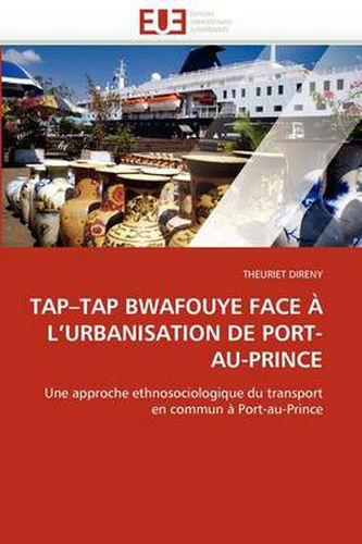 Cover image for Tap-Tap Bwafouye Face L'Urbanisation de Port-Au-Prince