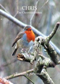 Cover image for CHRIS: The Christmas Robin