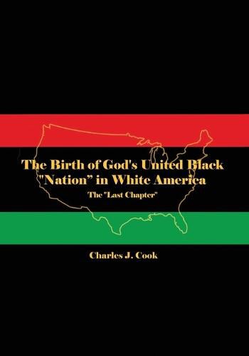 Cover image for The Birth of God's United Black "Nation" in White America