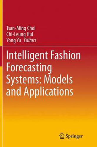 Cover image for Intelligent Fashion Forecasting Systems: Models and Applications