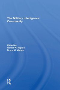 Cover image for The Military Intelligence Community