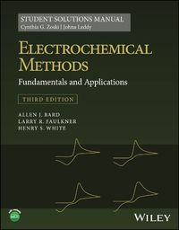 Cover image for Electrochemical Methods: Fundamentals and Applicat ions 3e, Students Solutions Manual