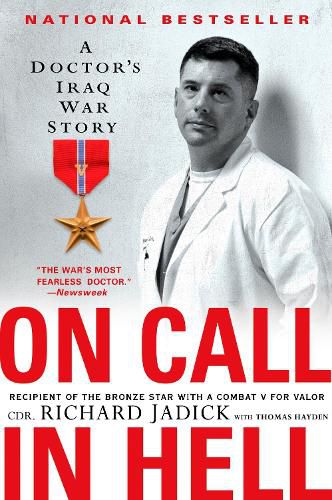 Cover image for On Call in Hell: A Doctor's Iraq War Story