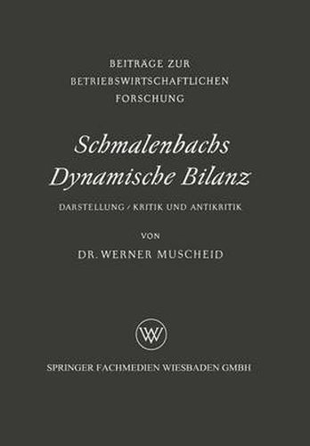 Cover image for Schmalenbachs Dynamische Bilanz: Darstellung, Kritik Und Antikritik