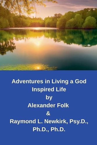 Cover image for Adventures in Living a God Inspired Life