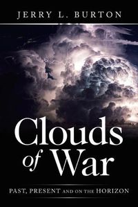 Cover image for Clouds of War: Past, Present and on the Horizon