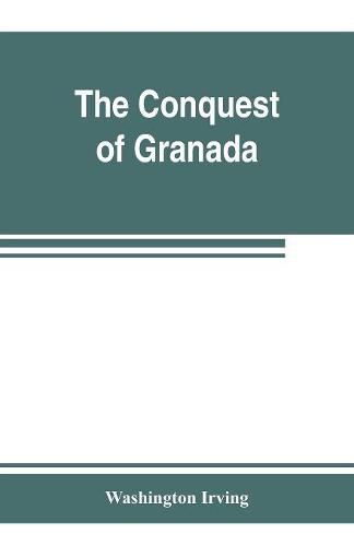 Cover image for The conquest of Granada