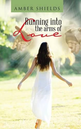 Cover image for Running Into the Arms of Love