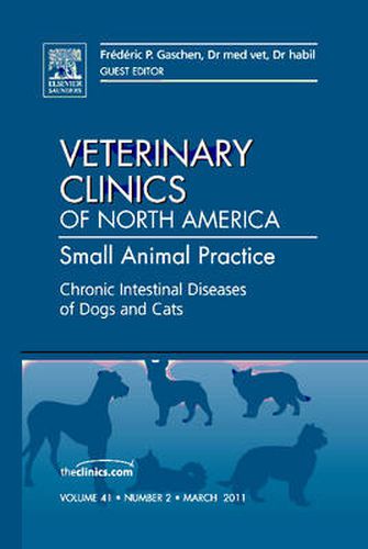 Cover image for Chronic Intestinal Diseases of Dogs and Cats, An Issue of Veterinary Clinics: Small Animal Practice