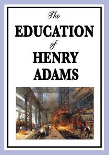 Cover image for The Education of Henry Adams