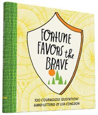 Cover image for Fortune Favors the Brave: 100 Courageous Quotations