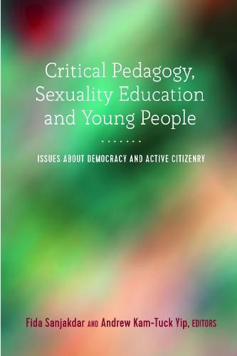 Cover image for Critical Pedagogy, Sexuality Education and Young People: Issues about Democracy and Active Citizenry