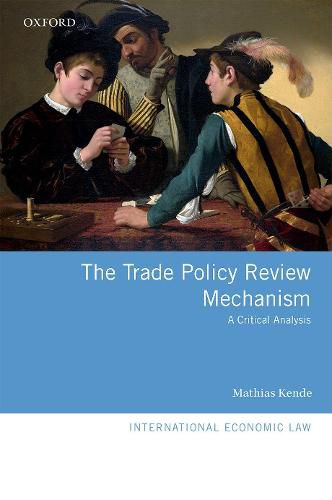 Cover image for The Trade Policy Review Mechanism: A Critical Analysis