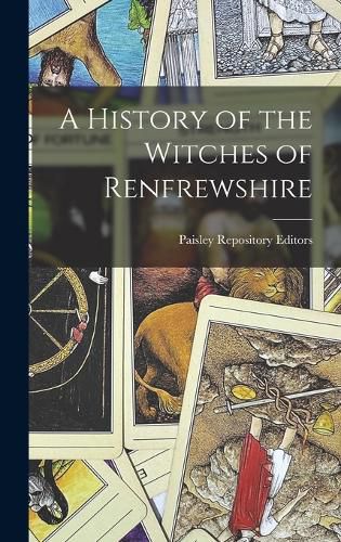 Cover image for A History of the Witches of Renfrewshire