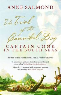 Cover image for The Trial of the Cannibal Dog: Captain Cook in the South Seas