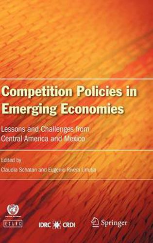 Cover image for Competition Policies in Emerging Economies: Lessons and Challenges from Central America and Mexico