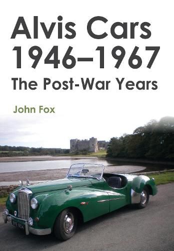 Cover image for Alvis Cars 1946-1967: The Post-War Years