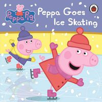 Cover image for Peppa Pig: Peppa Goes Ice Skating