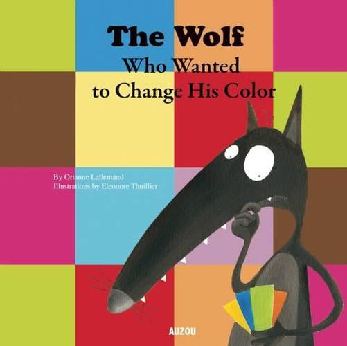 Cover image for The Wolf Who Wanted to Change His Color