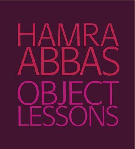 Cover image for Hamra Abbas: Object Lessons