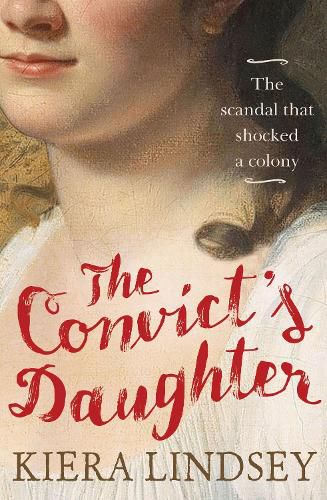 Cover image for The Convict's Daughter: The Scandal That Shocked a Colony