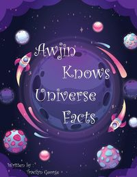 Cover image for Awjin Knows Universe Facts