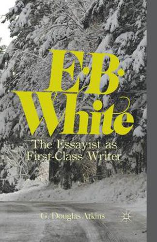 E. B. White: The Essayist as First-Class Writer