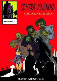 Cover image for Sombra Venenosa II: Ciudad Eterna