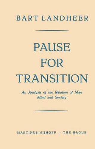 Cover image for Pause for Transition: An Analysis of the Relation of Man Mind and Society