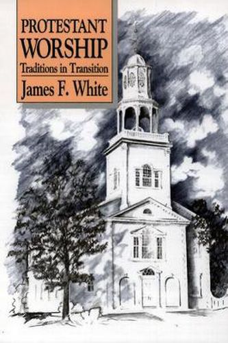 Cover image for Protestant Worship: Traditions in Transition