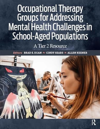 Cover image for Occupational Therapy Groups for Addressing Mental Health Challenges in School-Aged Populations