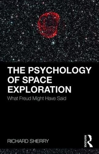 Cover image for The Psychology of Space Exploration: What Freud Might Have Said