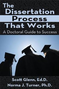 Cover image for The Dissertation Process That Works: A Doctoral Guide to Success