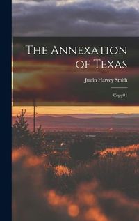 Cover image for The Annexation of Texas