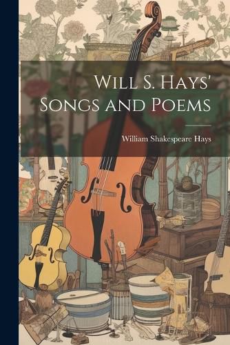 Cover image for Will S. Hays' Songs and Poems