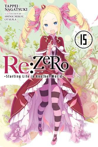 Cover image for Re:ZERO -Starting Life in Another World-, Vol. 15 (light novel)