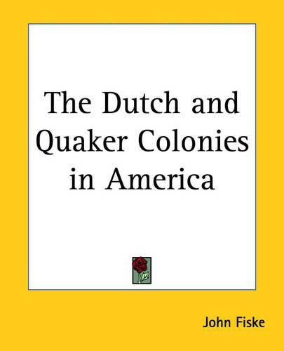 Cover image for The Dutch and Quaker Colonies in America