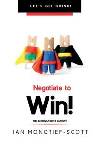 Cover image for Negotiate to Win!