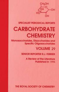 Cover image for Carbohydrate Chemistry: Volume 29