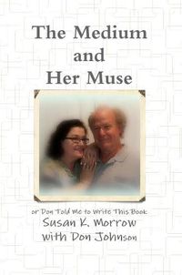 Cover image for The Medium and Her Muse