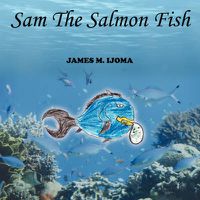 Cover image for Sam the Salmon Fish