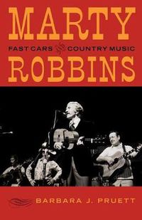Cover image for Marty Robbins: Fast Cars and Country Music