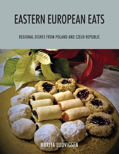 Cover image for Eastern European Eats: Regional Dishes from Poland and Czech Republic