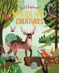 Cover image for Let's Explore! Woodland Creatures