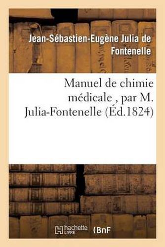 Cover image for Manuel de Chimie Medicale, Par M. Julia-Fontenelle, ...