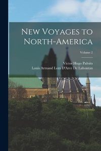 Cover image for New Voyages to North-America; Volume 2