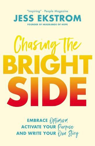 Cover image for Chasing the Bright Side: Embrace Optimism, Activate Your Purpose, and Write Your Own Story