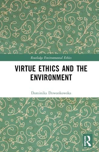 Cover image for Virtue Ethics and the Environment